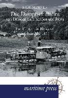 Die Dampfschiffahrt von Dresden nach Meißen und Riesa - Meißner Karl