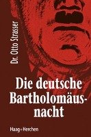 Die deutsche Bartholomäusnacht - Strasser Otto