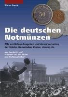 Die deutschen Notmünzen Funck Walter