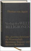 Die doctrina christiana als Wissenschaft - Berühmte Traktate und kleinere Schriften - Thomas Aquin