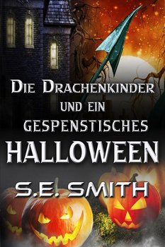 Die Drachenkinder und ein gespenstisches Halloween-Set - Smith S.E.