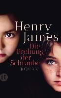 Die Drehung der Schraube - Henry James