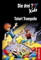 Die drei ??? Kids 71. Tatort Trampolin (drei Fragezeichen) - Blanck Ulf