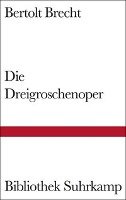 Die Dreigroschenoper - Brecht Bertolt