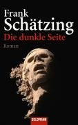 Die dunkle Seite Schatzing Frank