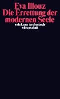 Die Errettung der modernen Seele Illouz Eva