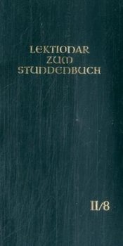 Die Feier des Stundengebetes. Lektionar. Zweite Jahresreihe. 28.-34. Woche im Jahreskreis; Heilige: 9.10.-2.12