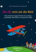 Die Fly reist um die Welt - Krowatschek Dieter, Reid Caroline