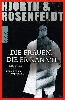 Die Frauen, die er kannte - Hjorth Michael, Rosenfeldt Hans