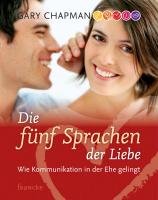Die fünf Sprachen der Liebe - Chapman Gary