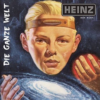 Die ganze Welt - Heinz aus Wien