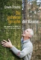 Die geheime Sprache der Bäume - Thoma Erwin