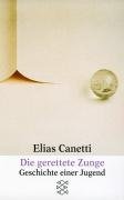 Die gerettete Zunge Canetti Elias