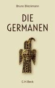 Die Germanen Bleckmann Bruno