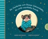 Die Geschichte vom kleinen Siebenschläfer, der nicht einschlafen konnte - Bohlmann Sabine
