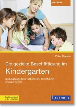 Die gezielte Beschäftigung im Kindergarten