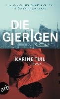 Die Gierigen - Tuil Karine