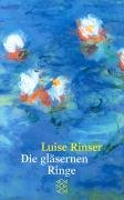 Die gläsernen Ringe - Rinser Luise