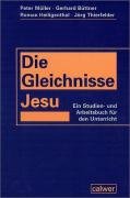 Die Gleichnisse Jesu - Buttner Gerhard, Heiligenthal Roman, Muller Peter, Thierfelder Jorg