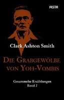 Die Grabgewölbe von Yoh-Vombis - Smith Clark Ashton