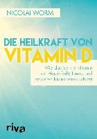 Die Heilkraft von Vitamin D - Worm Nicolai