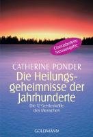 Die Heilungsgeheimnisse der Jahrhunderte Ponder Catherine
