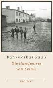 Die Hundeesser von Svinia - Gauß Karl-Markus