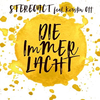 Die Immer Lacht - Stereoact feat. Kerstin Ott