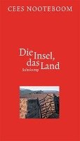 Die Insel, das Land Nooteboom Cees