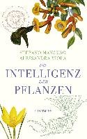 Die Intelligenz der Pflanzen - Mancuso Stefano, Viola Alessandra