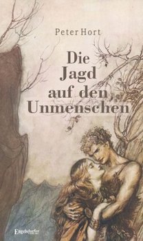 Die Jagd auf den Unmenschen