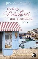 Die kleine Bäckerei am Strandweg Colgan Jenny