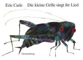 Die kleine Grille singt ihr Lied - Carle Eric