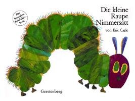 Die kleine Raupe Nimmersatt - Carle Eric