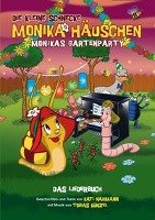 Die Kleine Schnecke Monika Häuschen: Monikas Gartenparty - Das Liederbuch - Naumann Kati, Tobias Kunzel