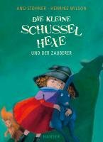 Die kleine Schusselhexe und der Zauberer - Stohner Anu, Wilson Henrike