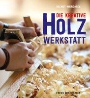 Die kreative Holzwerkstatt - Hinrichsen Helmut