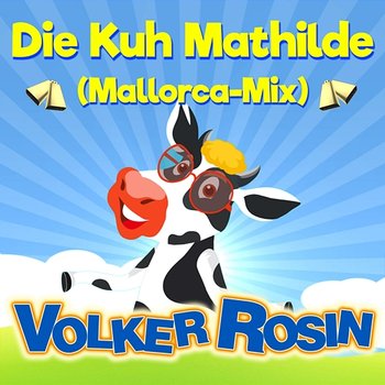 Die Kuh Mathilde - Volker Rosin