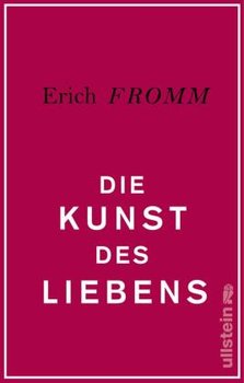 Die Kunst des Liebens - Fromm Erich
