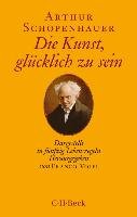 Die Kunst, glücklich zu sein - Schopenhauer Arthur