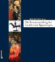 Die Kunstsammlung des Landkreises Sigmaringen - Weber Edwin Ernst, Mantele Martin, Ruth Bernhard, Tremmel Manfred, Heim Armin