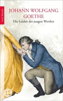 Die Leiden des jungen Werther - Goethe Johann Wolfgang