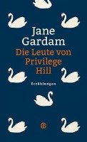 Die Leute von Privilege Hill - Gardam Jane