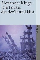 Die Lücke, die der Teufel läßt - Kluge Alexander