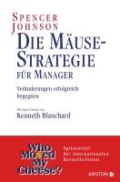 Die Mäuse-Strategie für Manager - Johnson Spencer