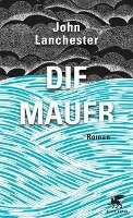 Die Mauer - Lanchester John