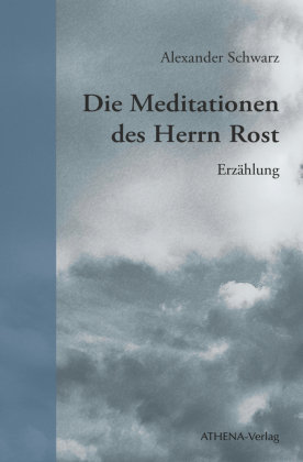 Die Meditationen Des Herrn Rost - Athena Verlag | Książka W Empik