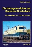 Die Mehrsystem-Elloks der Deutschen Bundesbahn Lohmann Manfred