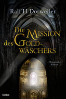 Die Mission des Goldwäschers Bastei Lubbe Taschenbuch