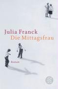 Die Mittagsfrau Franck Julia